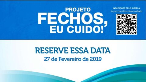 Vem aí: Fórum Intermediário do Projeto Fechos, Eu Cuido! Vem aí: Fórum Intermediário do Projeto Fechos, Eu Cuido!